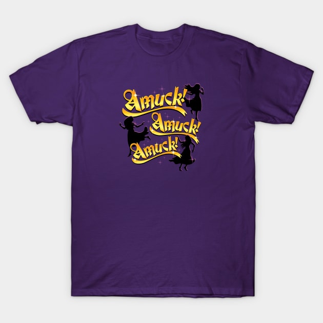 Amuck! Amuck! Amuck! T-Shirt by SaltyCult